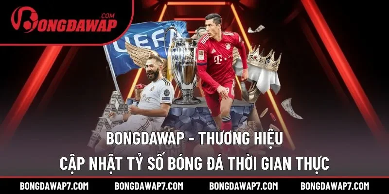 BONGDAWAP xứng danh nền tảng cập nhật thể thao chuẩn 2025