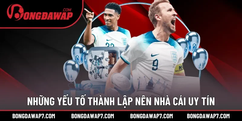 Những yếu tố thành lập nên nhà cái uy tín