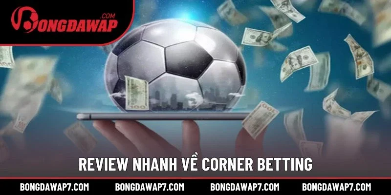 Review nhanh về corner betting
