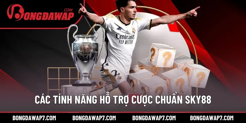 Các tính năng hỗ trợ cược chuẩn tại thể thao SKY88